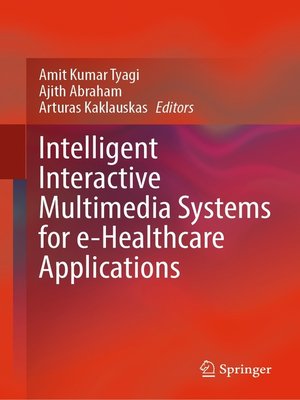 cover image of Intelligent Interactive Multimedia Systems for e-Healthcare Applications